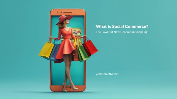 What is Social Commerce? The Power of New Generation Shopping